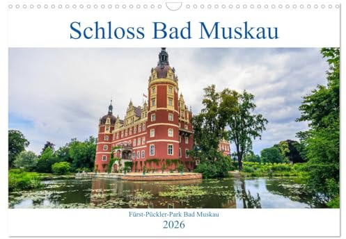 Schloss Bad Muskau (Wandkalender 2026 DIN A3 quer), CALVENDO Monatskalender: Einblicke in den Fürst-Pückler Park in Bad Muskau mit seinem Schloss (CALVENDO Orte)