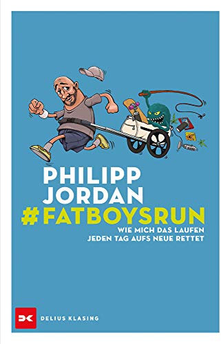 #Fatboysrun: Wie mich das Laufen jeden Tag aufs Neue rettet