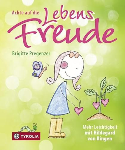Achte auf die Lebensfreude: Für mehr Leichtigkeit mit Hildegard von Bingen