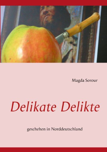 Delikate Delikte: geschehen in Norddeutschland