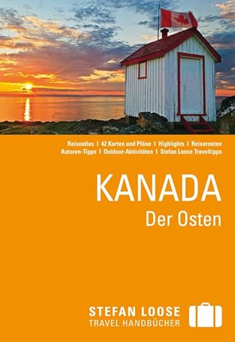Stefan Loose Reiseführer Kanada Der Osten: mit Reiseatlas