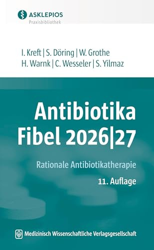Antibiotika-Fibel 2026|27: Rationale Antibiotikatherapie (Die Asklepios Praxisbibliothek)