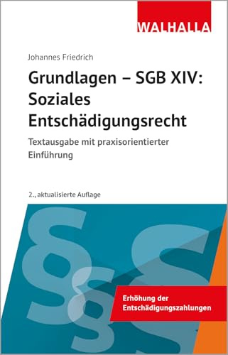 Grundlagen SGB XIV - Soziales Entschädigungsrecht: Textausgabe mit praxisorientierter Einführung