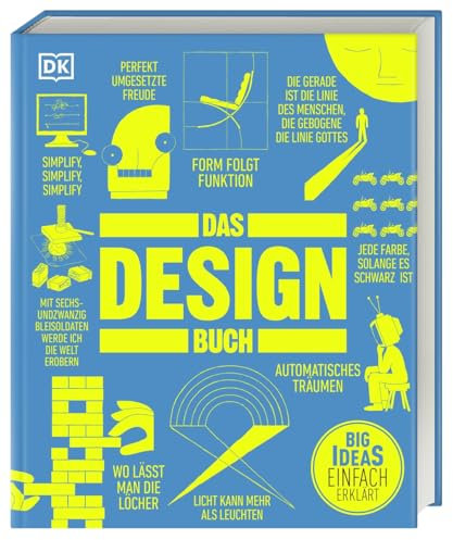 Big Ideas. Das Design-Buch: Big Ideas – einfach erklärt. Über 90 bedeutende Konzepte und Bewegungen aus 10.000 Jahren Design-Geschichte