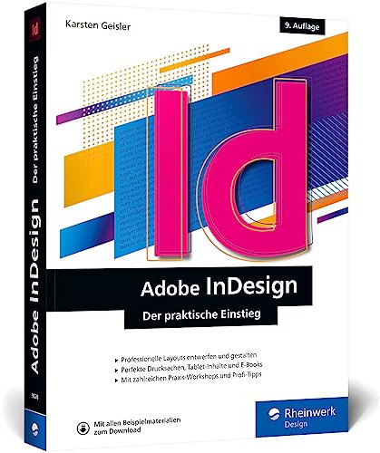Adobe InDesign: Der praktische Einstieg – aktuell zur Version 2023
