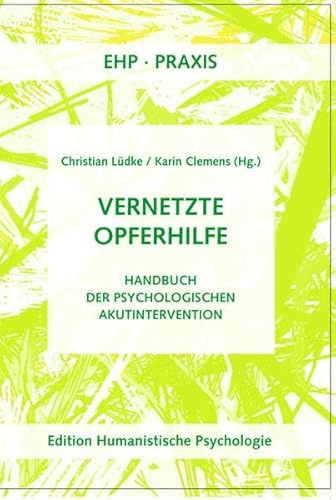 Vernetzte Opferhilfe. Handbuch der Psychologischen Akutintervention