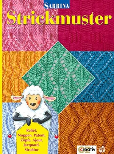 SABRINA Strickmuster: Relief, Noppen, Patent, Zöpfe, Ajour, Jacquard, Struktur