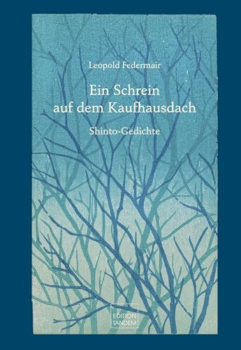 Ein Schrein auf dem Kaufhausdach: Shinto-Gedichte