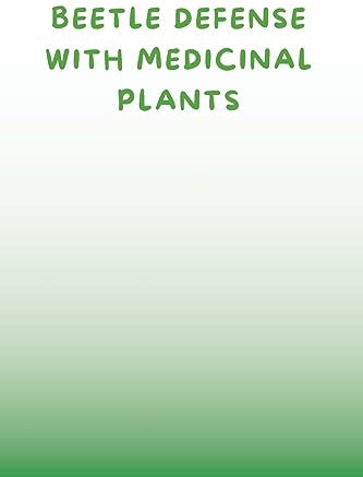 Beetle Defense with Medicinal Plants