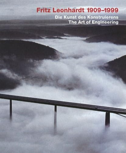 Fritz Leonhardt 1909-1999. Die Kunst des Konstruierens / The Art of Engineering: Dtsch.-Engl.