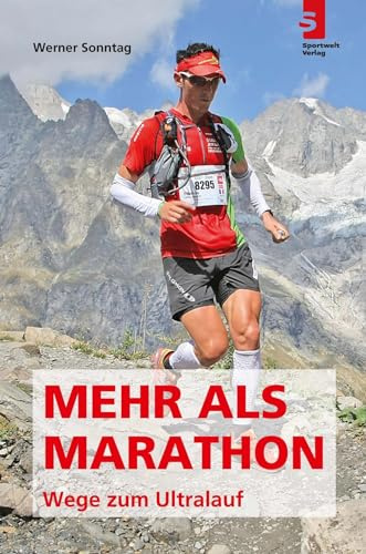 Mehr als Marathon - Wege zum Ultralauf