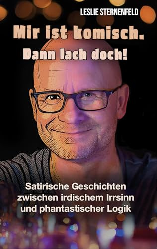 Mir ist komisch. Dann lach doch!