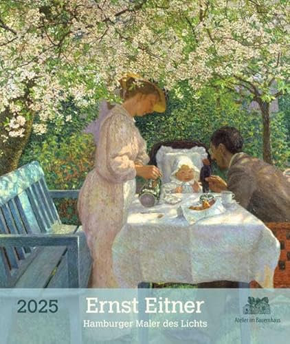 Ernst Eitner 2025: Hamburger Maler des Lichts
