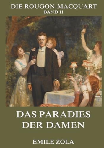 Das Paradies der Damen: Die Rougon-Macquart Band 11