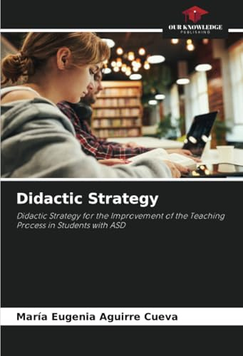 Didactic Strategy: Didactic Strategy for the Improvement of the Teaching Process in Students with ASD