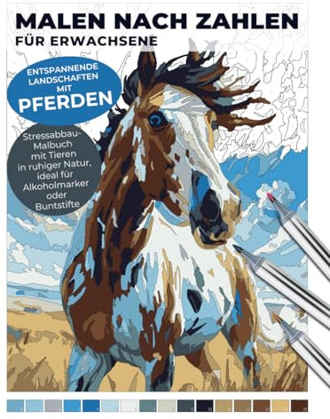 Malen nach Zahlen für Erwachsene: entspannende Landschaften mit Pferden | Stressabbau-Malbuch mit Tieren in ruhiger Natur, ideal für Alkoholmarker ... Entspannende Malbücher für Erwachsene)