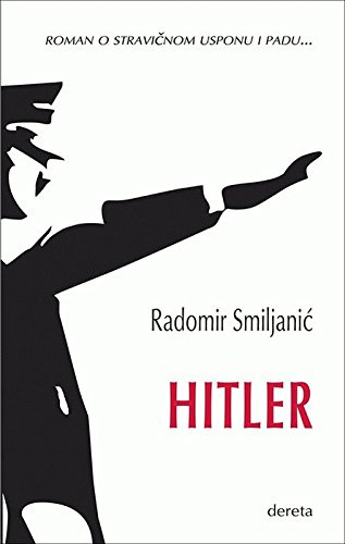 Hitler : Roman o stravicnom usponu i padu