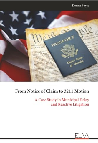 From Notice of Claim to 3211 Motion: A Case Study in Municipal Delay and Reactive Litigation