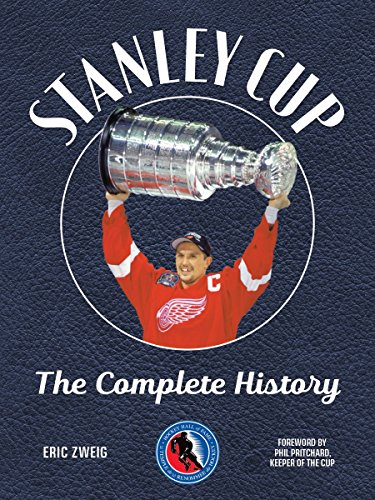 Stanley Cup: The Complete History (Hockey Hall of Fame)