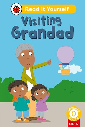 Visiting Grandad (Phonics Step 10): Read It Yourself - Level 0 Beginner Reader (Ladybird)