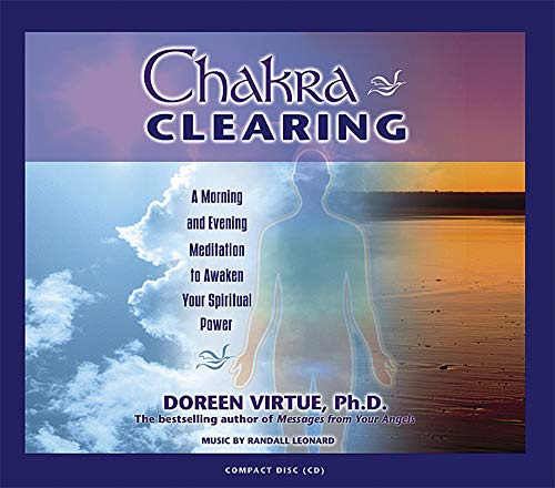 Chakra Clearing: A Morning and Evening Meditation to Awaken Your Spiritual Power