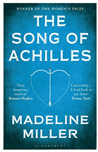 The Song of Achilles: Bloomsbury Modern Classics (Bloomsbury Paperbacks)