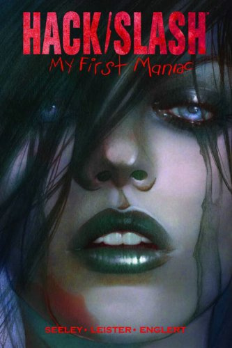 Hack/Slash: My First Maniac Volume 1 (HACK SLASH MY FIRST MANIAC TP)