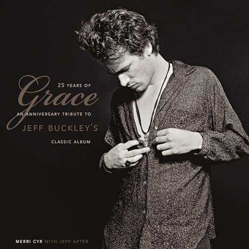 25 Years Of Grace: An Anniversary Tribute to Jeff Buckley's Classic Album