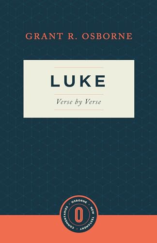 Luke Verse by Verse (Osborne New Testament Commentaries)