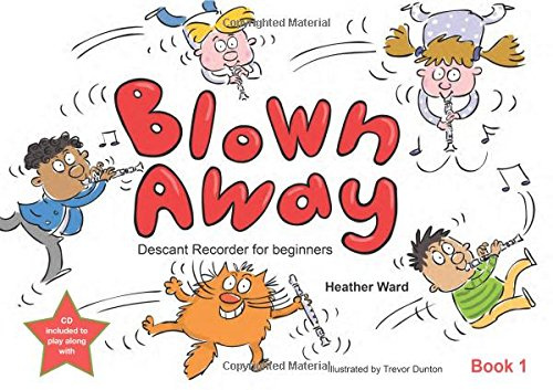 Blown Away - Book : Descant Recorder for beginners