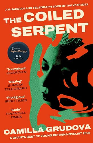The Coiled Serpent: Longlisted for the Dylan Thomas Prize 2024