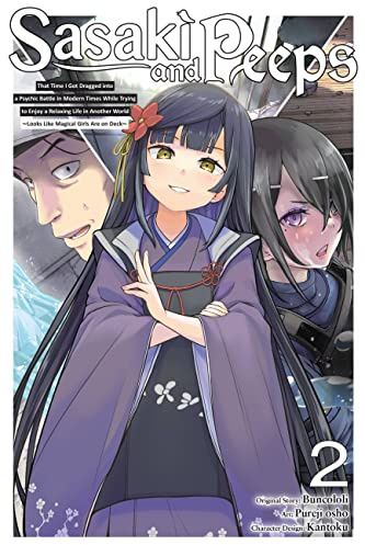 Sasaki and Peeps, Vol. 2 (manga): That Time I Got Dragged into a Psychic Battle in Modern Times While Trying to Enjoy a Relaxing Life in Another World ... Are On Deck~ (Sasaki and Peeps (manga), 2)