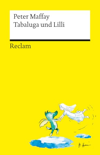 Tabaluga und Lilli: Der Originalroman zum beliebten Musical – Ein nostalgisches Geschenk für Erwachsene (Reclams Universal-Bibliothek)