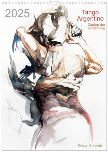 Tango Argentino - Zauber der Umarmung (Wandkalender 2025 DIN A3 hoch), CALVENDO Monatskalender: Tangokunst von Evelyn Schmidt (CALVENDO Kunst)