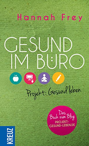 Gesund im Büro: Projekt: Gesund leben