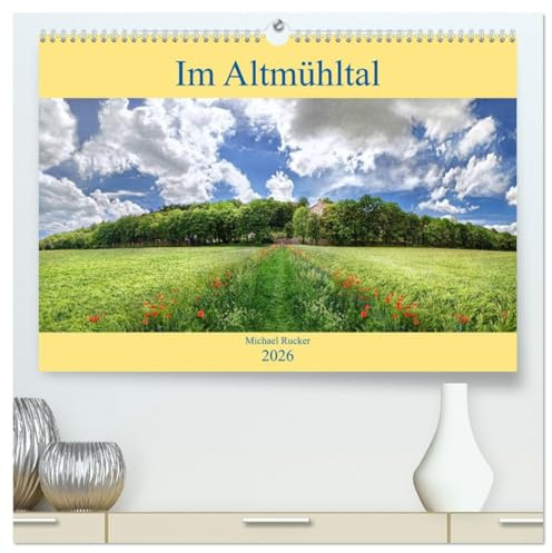 Im Altmühltal (hochwertiger Premium Wandkalender 2026 DIN A2 quer), Kunstdruck in Hochglanz: Ansichten von und an der Altmühl (CALVENDO Orte)
