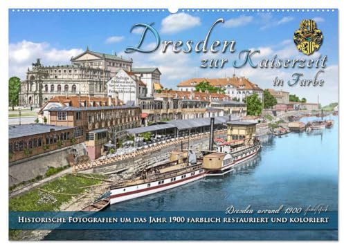 Historisches Dresden um 1900 neu restauriert und detailkoloriert (Wandkalender 2026 DIN A2 quer), CALVENDO Monatskalender: Die Stadt Dresden um das ... Farben zu neuem Leben. (CALVENDO Orte)
