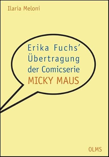 Erika Fuchs' Übertragung der Comicserie Micky Maus (Studien zur Sprachwissenschaft)