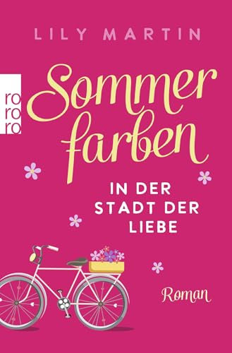 Sommerfarben in der Stadt der Liebe (Paris und die Liebe, Band 2)