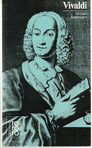 Rowohlts Monographien: Antonio Vivaldi. Mit Selbstzeugnissen und Bilddokumenten
