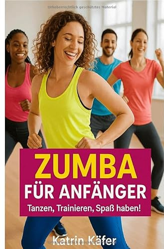 Zumba für Anfänger: Tanzen, Trainieren, Spaß haben !