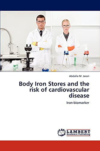 Body Iron Stores and the risk of cardiovascular disease: Iron-biomarker