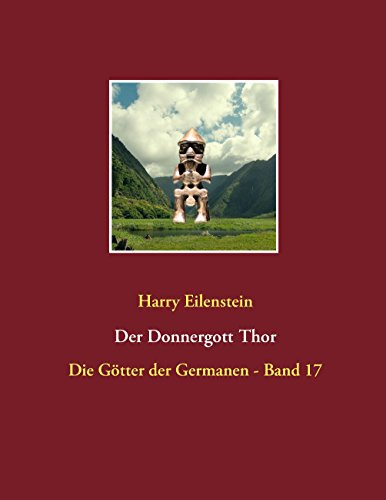 Der Donnergott Thor (Die Götter der Germanen)