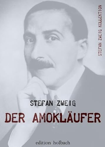 Stefan Zweig Kollektion / Der Amokläufer