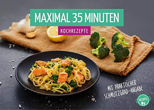 Maximal 35 Minuten: Kochrezepte