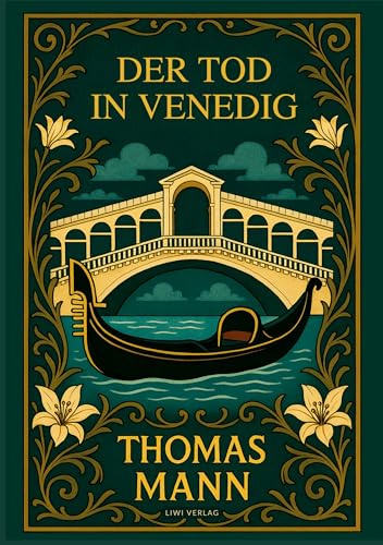 Thomas Mann: Der Tod in Venedig. Vollständige Neuausgabe