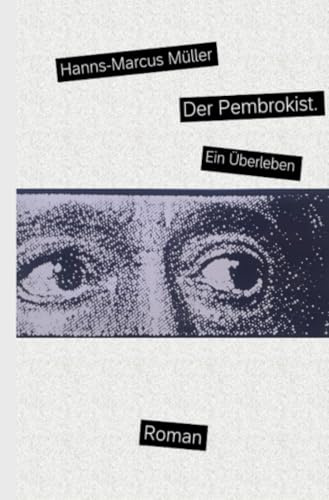Der Pembrokist.: Ein Überleben