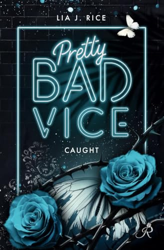 Pretty Bad Vice: Caught (Band 3) (Bad-Vice-Reihe)