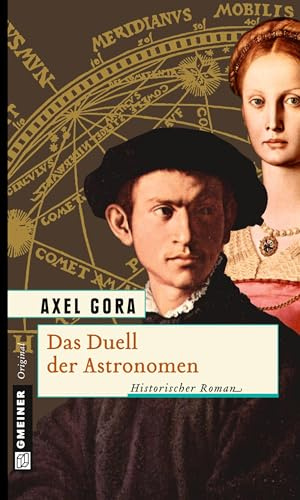 Das Duell der Astronomen: Historischer Roman (Historische Romane im GMEINER-Verlag)