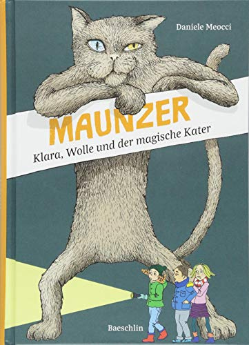 Maunzer: Klara, Wolle und der magische Kater (Baeschlin Kinderbuchreihe: Kinderbücher, die bewegen)